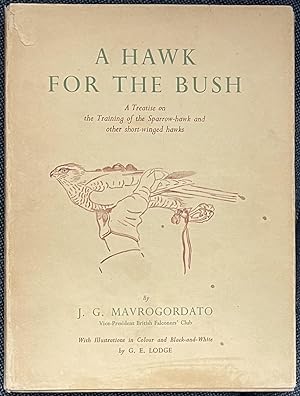 Seller image for A hawk for the bush: A treatise on the training of the sparrow-hawk and other short-winged hawks for sale by Howell Books