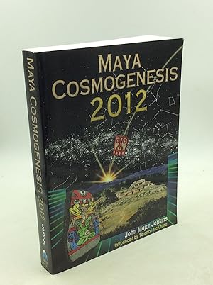 Seller image for MAYA COSMOGENESIS 2012: The True Meaning of the Maya Calendar End-Date for sale by Kubik Fine Books Ltd., ABAA