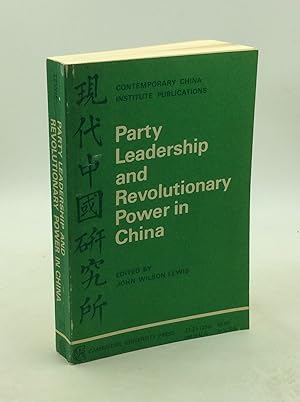 Seller image for PARTY LEADERSHIP AND REVOLUTIONARY POWER IN CHINA for sale by Kubik Fine Books Ltd., ABAA