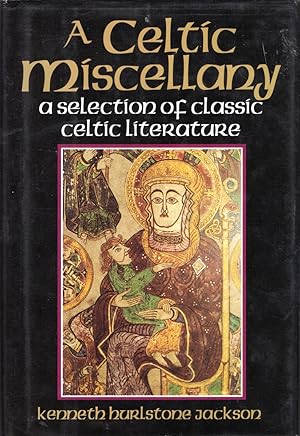 Seller image for A Celtic Miscellany: A Selection of Classic Celtic Literature for sale by Cider Creek Books