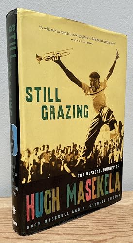 Image du vendeur pour Still Grazing: The Musical Journey of Hugh Masekela mis en vente par Chaparral Books