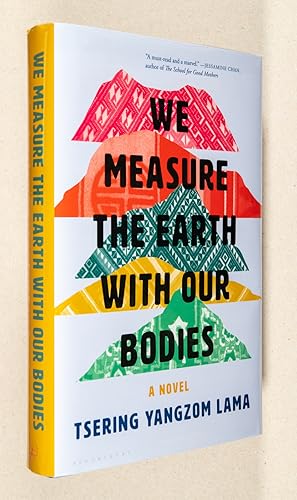 We Measure the Earth with Our Bodies; A Novel