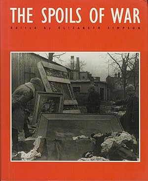Bild des Verkufers fr THE SPOILS OF WAR World War II and its Aftermath: The Loss, Reappearance, and Recovery of Cultural Property. zum Verkauf von Andrew Cahan: Bookseller, Ltd., ABAA