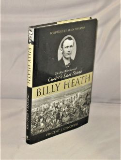 Billy Heath. The Man who Survived Custer's Last Stand.