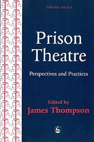 Imagen del vendedor de Prison Theatre: Practices and Perspectives (Forensic Focus) a la venta por WeBuyBooks