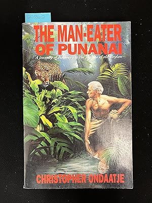 Seller image for The Man-Eater of Punanai: A Journey of Discovery to the Jungles of Old Ceylon for sale by George Strange's Bookmart