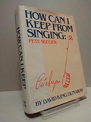 How Can I Keep from Singing: Pete Seeger