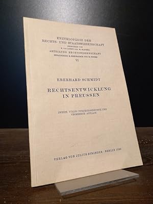 Rechtsentwicklung in Preussen [Von Eberhard Schmidt]. (= Enzyklopädie der Rechts- und Staatswisse...