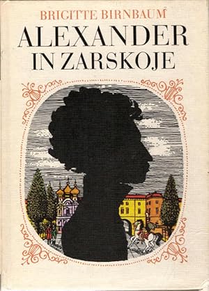 Imagen del vendedor de Alexander in Zarskoje. a la venta por Schrmann und Kiewning GbR