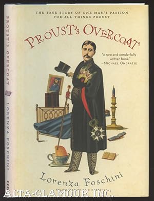 Imagen del vendedor de PROUST'S OVERCOAT: The True Story Of One Man's Passion For All Things Proust a la venta por Alta-Glamour Inc.