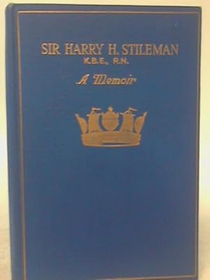 Bild des Verkufers fr Sir Harry H Stileman A Memoir zum Verkauf von World of Rare Books