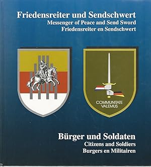 Image du vendeur pour Friedensreiter und Sendschwert. Messenger of Peace and Send Sword. Brger und Soldaten. Begleitbuch zur Ausstellung des Stadtmuseums Mnster und des I. Korps v. 07. Juli - 08. Oktober 1995. mis en vente par Lewitz Antiquariat