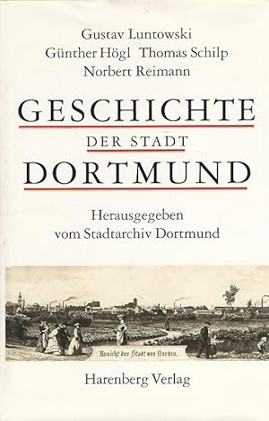 Geschichte der Stadt Dortmund. Hrsg. vom Stadtarchiv Dortmund. Gustav Luntowski .