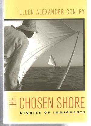 Immagine del venditore per The Chosen Shore: Stories of Immigrants venduto da EdmondDantes Bookseller