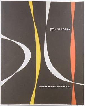 Jose? de Rivera: Sculpture, paintings, works on paper : 1 November 2002-3 January 2003