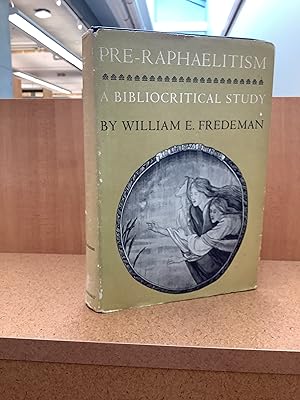 Pre-Raphaelitism: A Bibliocritical Study