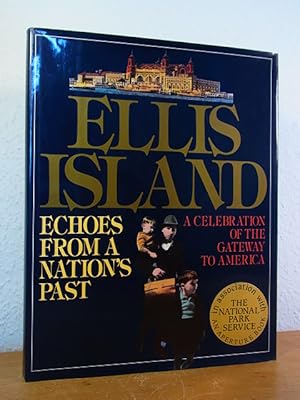 Imagen del vendedor de Ellis Island. Echoes from a Nation's Past. [A Celebration of the Gateway to America] a la venta por Antiquariat Weber