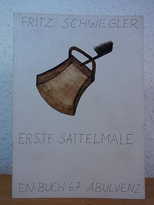 Seller image for Fritz Schwegler. Erste Sattelmale. Abulvenz. En-Buch 67. Ausstellung Wrttembergischer Kunstverein, Stuttgart, 07. Juli bis 12. August 1984 for sale by Antiquariat Weber