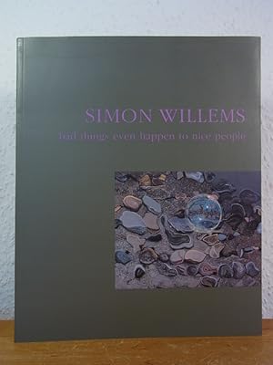 Seller image for Simon Willems. "Bad Things even happen to nice People". Exposition au FRAC Auvergne, Clermont-Ferrand, du 11 mars au 5 juin 2004 for sale by Antiquariat Weber