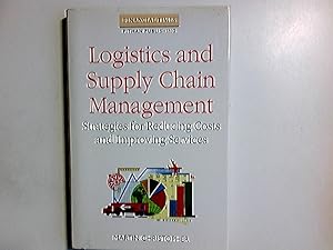 Seller image for Logistics and Supply Chain Management: Strategies for Reducing Costs and Improving Service (Logistics & Distribution management series) for sale by Antiquariat Buchhandel Daniel Viertel