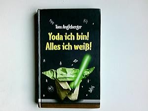 Bild des Verkufers fr Yoda ich bin! Alles ich wei!. Tom Angleberger. [bers. aus dem Engl.: Collin McMahon] zum Verkauf von Antiquariat Buchhandel Daniel Viertel