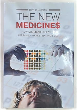 Bild des Verkufers fr The New Medicines. How Drugs are Created, Approved, Marketed and Sold. zum Verkauf von Plurabelle Books Ltd