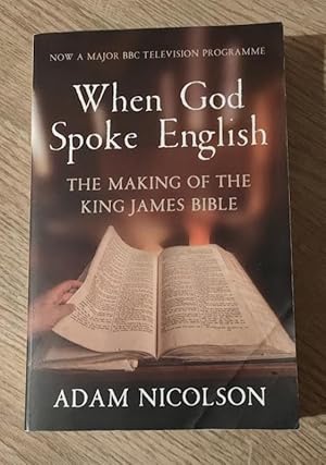 When God Spoke English: The Making of the King James Bible