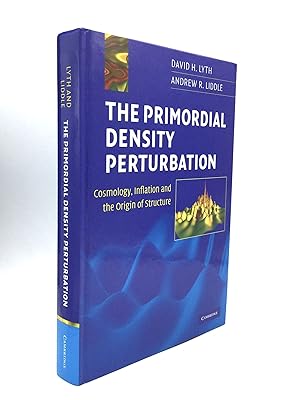 Seller image for THE PRIMORDIAL DENSITY PERTURBATION: Cosmology, Inflation and the Origin of Structure for sale by johnson rare books & archives, ABAA