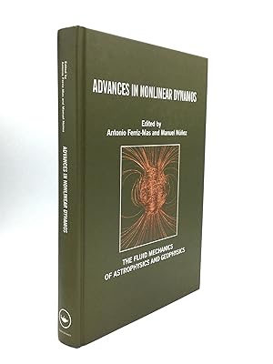 ADVANCES IN NONLINEAR DYNAMOS: The Fluid Mechanics of Astrophysics and Geophysics