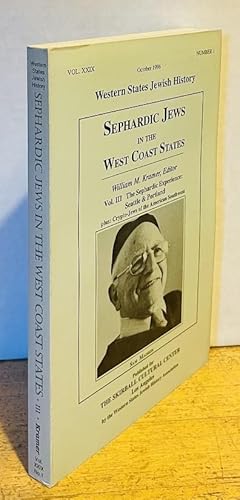 Seller image for Sephardic Jews in the West Coast States - Volume III: The Sephardic Experience: Seattle & Portland; plus, Crypto Jews of the American Southwest (Western States Jewish History Vol. XXIX, Number 1) for sale by Nighttown Books