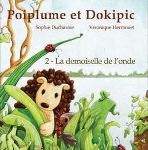 Image du vendeur pour Poiplume et Dokipic. 2. La demoiselle de l'onde mis en vente par Chapitre.com : livres et presse ancienne