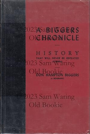 A Biggers chronicle, consisting of a reprint of the extremely rare History that will never be rep...