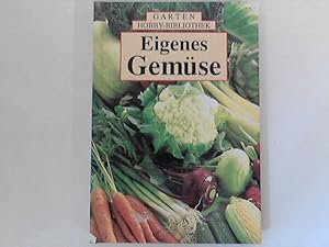 Imagen del vendedor de Eigenes Gemse. Garten-Hobby-Bibliothek a la venta por ANTIQUARIAT FRDEBUCH Inh.Michael Simon