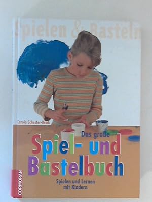 Seller image for Das groe Spiel- und Bastelbuch : Spielen und Lernen mit Kindern. Unter Mitarb. von Patricia Mennen und Monika Sattrasai for sale by ANTIQUARIAT FRDEBUCH Inh.Michael Simon