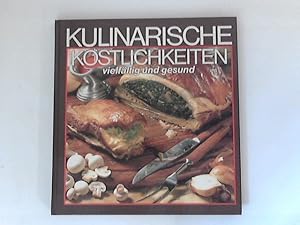 Imagen del vendedor de Kulinarische Kstlichkeiten vielfltig und gesund. a la venta por ANTIQUARIAT FRDEBUCH Inh.Michael Simon