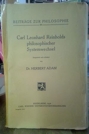 Bild des Verkufers fr Carl Leonhard Reinholds philosophischer Systemwechsel. zum Verkauf von Antiquariat Thomas Nonnenmacher