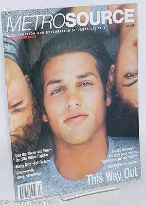 Metrosource: a celebration and exploration of urban gay life; vol. 10, #3, Fall 1999: Premiere Na...