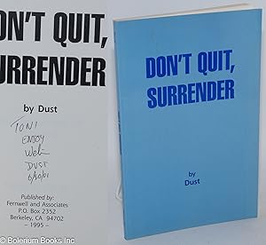 Imagen del vendedor de Don't Quit, Surrender a la venta por Bolerium Books Inc.