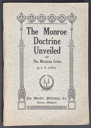 The Monroe doctrine unveiled, and the Mexican crisis