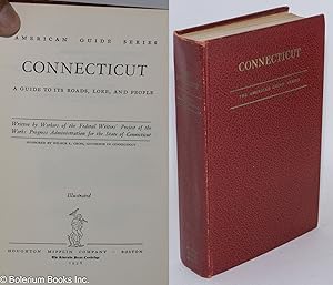 Connecticut: A Guide to Its Roads, Lore, and People. Written by Workers of the Federal Writers' P...