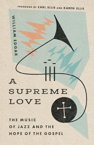 Seller image for Supreme Love : The Music of Jazz and the Hope of the Gospel for sale by GreatBookPrices