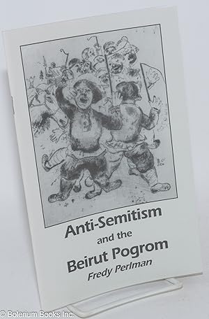 Immagine del venditore per Anti-semitism and the Beirut pogrom venduto da Bolerium Books Inc.