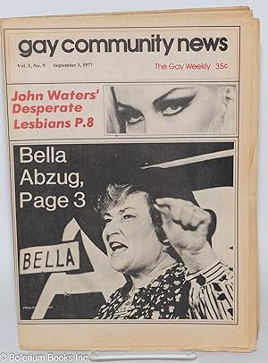 Seller image for GCN - Gay Community News: the gay weekly; vol. 5, #9, Sept. 3, 1977: Bella Abzug & John Waters' Desperate Lesbians for sale by Bolerium Books Inc.