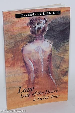 Image du vendeur pour Love Leap of the Heart and a Sweet Tear mis en vente par Bolerium Books Inc.