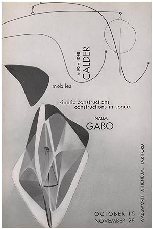 Seller image for Gallery Booklet: Alexander Calder, Mobiles and Naum Gabo, Kinetic Constructions and Constructions in Space for sale by Diatrope Books