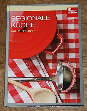 Regionale Küche mit Mirko Reeh.