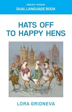 Seller image for Hats Off To Happy Hens : A Dual-Language Book for sale by AHA-BUCH GmbH