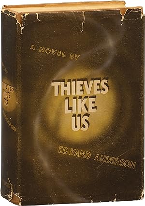 Thieves Like Us (First Edition)