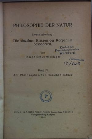 Philosophische Handbibliothek: BAND IV: Philosophie der Natur: zweite Abteilung: Die einzelnen Kl...