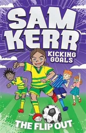 Seller image for The Flip Out (Kicking Goals, 1) for sale by GreatBookPrices